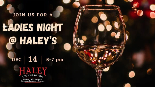 Experience Something Special at Haley Comfort Systems’ Ladies Night!