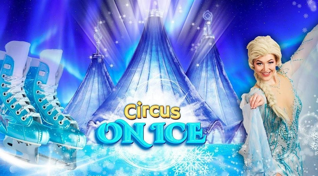 Experience the Magic: CIRCUS ON ICE Comes to Rochester, MN