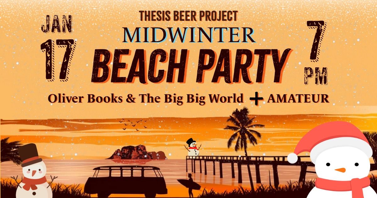 Thesis Midwinter Beach Party: Escape Winter with Summer Vibes in Rochester