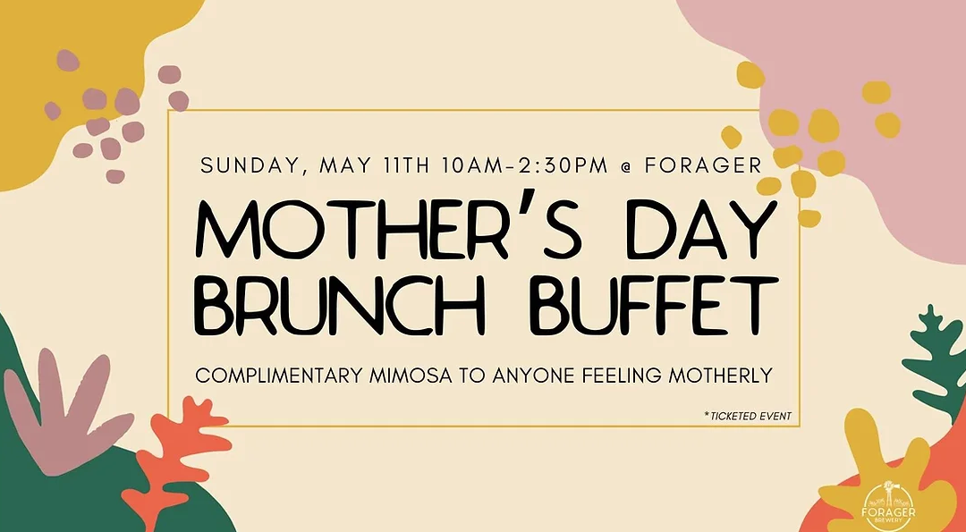 Indulge in a Scrumptious Mother’s Day Brunch Buffet: Forager’s Special Event