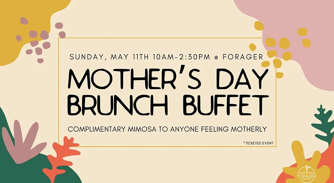 Indulge in a Scrumptious Mother's Day Brunch Buffet: Forager's Special Event